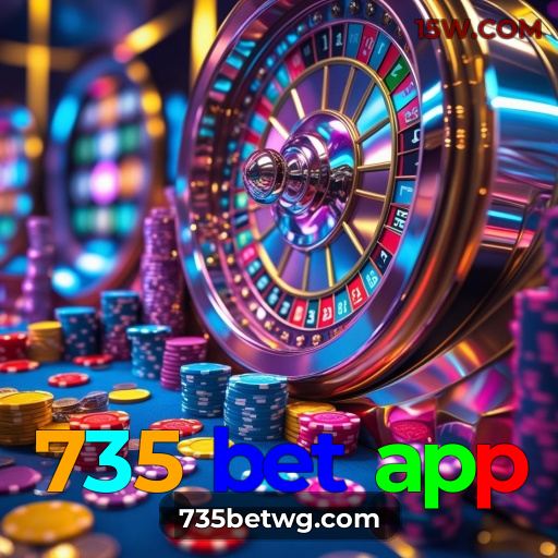735 bet app : Fornecendo Os Melhores Slots e Grandes Bônus 