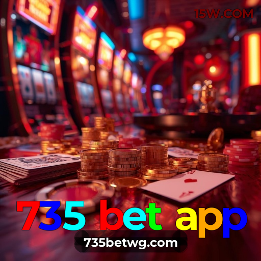 735 bet app: O cassino online mais seguro para você jogar sem preocupações!