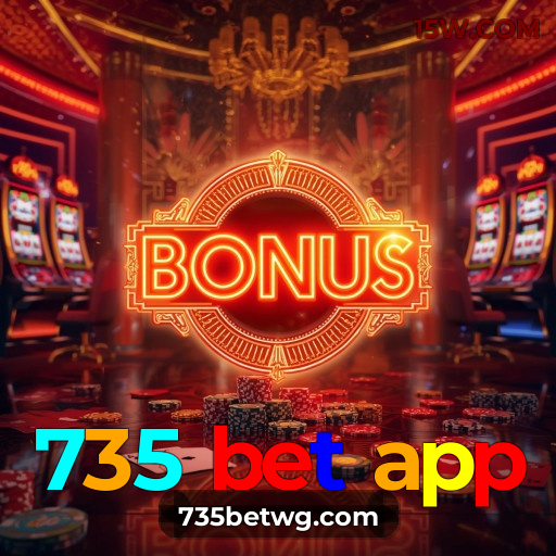 735 bet app: Plataforma Confiável para uma Experiência Premium em Apostas